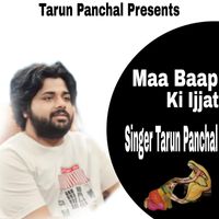 Tarun Panchal - Maa Baap Ki Ijjat