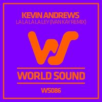 Kevin Andrews - La La La La Ley (Ivan Kay Remix)