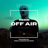 Mzade - Off Air