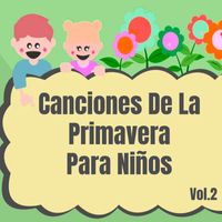 Producciones Pedagógicas Infantiles - Canciones De La Primavera Para Niños Vol.2