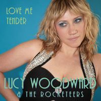 Lucy Woodward - Love Me Tender