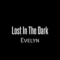 Evelyn - Lost in the Dark