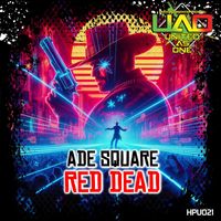 Ade Square - Red Dead (Deadman's Gun)