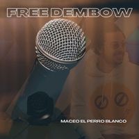 Maceo El Perro Blanco - free dembow