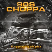 Kryptonite Vybz - 90s Choppa