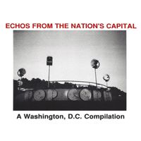 Various Artists - Echos From the Nation's Capital: A Washington, D.C. Compilation (Explicit)