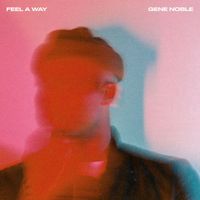 Gene Noble - Feel A Way