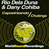 Rio Dela Duna, Dany Cohiba - Capoeirizando / Chulanga