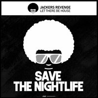 Jackers Revenge - Let There Be House