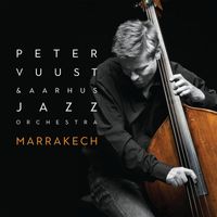 Peter Vuust & Aarhus Jazz Orchestra - Marrakech
