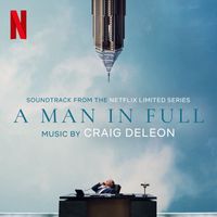 Craig DeLeon - A Man In Full (Soundtrack from the Netflix Limited Series)