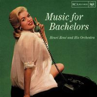 Henri René & His Orchestra - Music For Bachelors