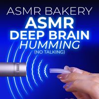 ASMR Bakery - ASMR Deep Brain Humming (No Talking)