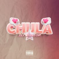 Ily Junior - Chula (Explicit)