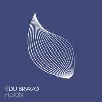 Edu Bravo - Fusion
