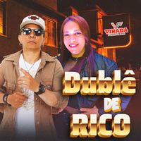 Virada Forrozeira - Dublê De Rico