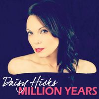 Daisy Hicks - Million Years