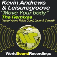 Kevin Andrews, Leisuregroove - Move Your Body (THE REMIXES)