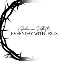 Gideon van Vollenstee - Everyday with Jesus