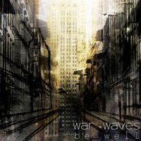 War Waves - Be Well