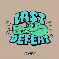 Last Defeat - B-Side