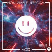 NON-VIABLE LIFEFORM - Acid
