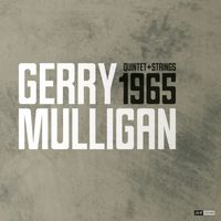 Gerry Mulligan - Gerry Mulligan Quintet + Strings 1965 (Restauración 2024)