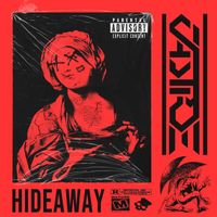Castroe - Hideaway (Explicit)