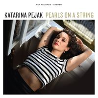 Katarina Pejak - Pearls on a String (Explicit)