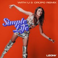 Leony - Simple Life (WITH U & CRÜPO Remix)