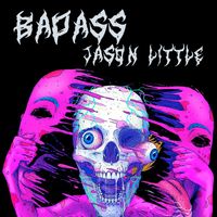 Jason Little - Badass