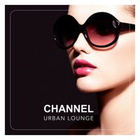 Various Artists - Channel Urban Lounge