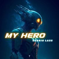 Cedric Lass - My Hero