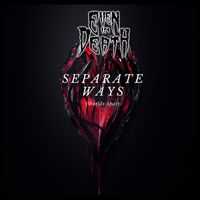 Even In Death - Separate Ways (Worlds Apart)