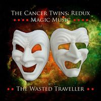 The Cancer Twins - The Wasted Traveller (Remix)