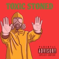 Attack - Toxic Stoned (Explicit)