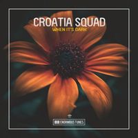 Croatia Squad - When It's Dark