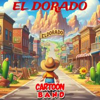 Cartoon Band - El Dorado