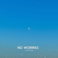Xupason - No Worries