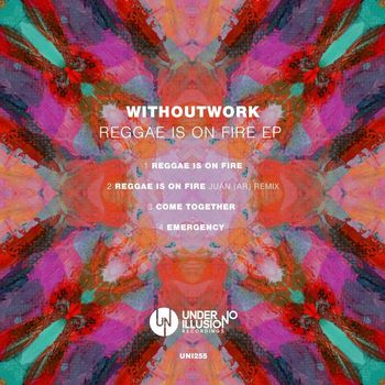 Withoutwork - Reggae Is on Fire EP