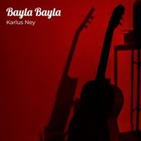 Karlus Ney featuring Orlando Rodrigues Teixeira - Bayla Bayla (Explicit)