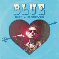Jeremy & The Harlequins - Blue (Explicit)
