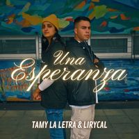 Tamy La Letra & Lirycal - Una Esperanza