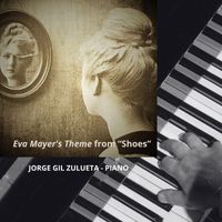 Jorge Gil Zulueta - Eva Mayer's Theme from Shoes
