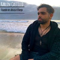 Karlin Castillo - Cuando Me Abraza El Fuego