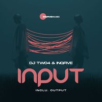 DJ Two4, InQfive - Input (Inclu. Output)