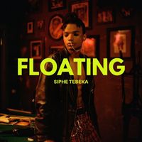 Siphe Tebeka - Floating