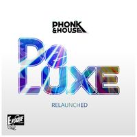 Phonk & House - Deluxe Relaunched