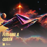 Boris - Feel Like a Queen