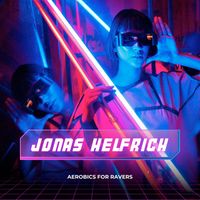 Jonas Helfrich - Aerobics for Ravers